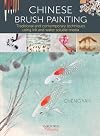Chinese Brush Painting: Traditional and contemporary techniques using ink and water soluble media (Search Press Classics)