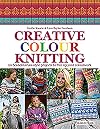 Creative Colour Knitting: 20 Scandinavian-Style Projects to Free Up Your Colourwork