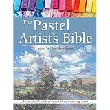 The Pastel Artists Bible An Essential Reference For The Practising Artist