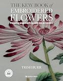 The Kew Book Of Embroidered Flowers