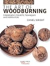The Art of Woodburning: Pyrography projects, techniques and inspiration