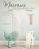 Macram For The Modern Home 16 Stunning Projects Using Simple Knots And Natural Dyes