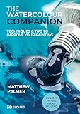The Watercolour Companion: Techniques & tips to improve your painting