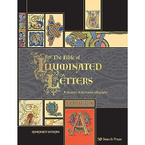 Portada de The Bible of Illuminated Letters: A treasury of decorative calligraphy (Artist's Bible)