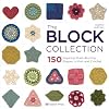 Block Collection, The: 150 inspiring stash-busting shapes to knit and crochet
