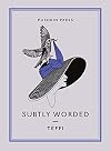 Subtly Worded and other stories