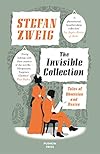 The Invisible Collection: Tales of Obsession and Desire