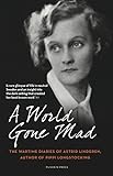 A World Gone Mad The Diaries Of Astrid Lindgren 193945
