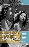 Beyond the looking glass : narcissism and female stardom in studio-era Hollywood