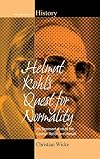 Helmut Kohl's Quest for Normality: His Representation of the German Nation and Himself