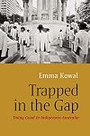 Trapped in the Gap: Doing Good in Indigenous Australia