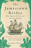 The Jamestown Brides: The Bartered Wives of the New World