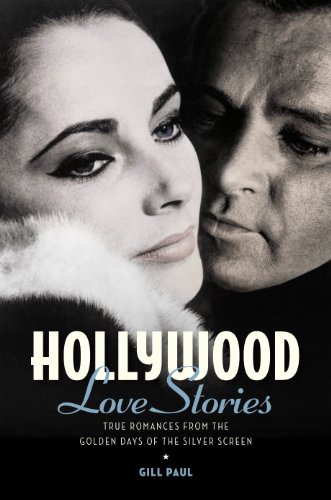 Hollywood Love Stories: True Love Stories from the Golden Days of the Silver Screen book cover