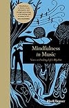 Mindfulness in Music: Notes on Finding Life's Rhythm (Mindfulness series)