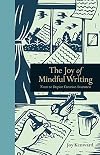 The Joy of Mindful Writing: Notes to inspire creative awareness (Mindfulness)