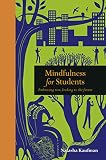 Mindfulness For Students Embracing Now Looking To The Future Mindfulness Series
