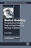Medical Modelling The Application Of Advanced Design And Rapid Prototyping Techniques In Medicine