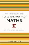 I Used to Know That: Maths