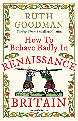 Portada de How to Behave Badly in Renaissance Britain