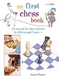 My First Chess Book 35 Easy And Fun Chessbased Activities For Children Aged 7 Years Cico Kidz
