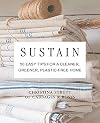 Sustain: 50 easy tips for a cleaner, greener, plastic-free home