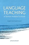 Language Teaching In Steinerwaldorf Schools Insights From Rudolf Steiner