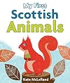 My First Scottish Animals (Wee Kelpies)