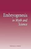 Embryogenesis in Myth & Science