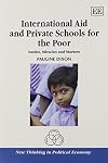 International aid and private schools for the poor smiles, miracles and markets