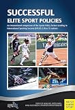 Successful Elite Sport Policies An International Comparison Of The Sports Policy Factors Leading To International Sporting Success Spliss 20 In 15 Nations