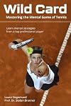 Wild Card: Mastering the Mental Game in Tennis, in Sport, and in Life