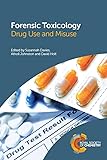 Forensic Toxicology Drug Use And Misuse