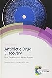 Antibiotic Drug Discovery New Targets And Molecular Entities