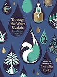 Through the Water Curtain and other Tales from Around the World