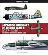 Japanese Aircraft of World War II: 1937-1945 (Technical Guides)