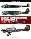 German Bomber Aircraft of World War II: 1939-45 (Technical Guides)