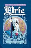 The Michael Moorcock Library - Elric Vol. 5: The Vanishing Tower