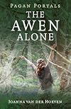 The Awen Alone: Walking the Path of the Solitary Druid