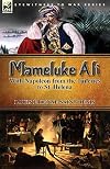 Mameluke Ali With Napoleon from the Tuileries to St. Helena (First Published under the title "Napoleon from the Tuileries to St. Helena")