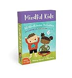 Mindful Kids 50 Mindfulness Activities For Kindness Focus And Calm