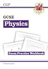 New GCSE Physics Exam Practice Workbook (includes answers) (CGP GCSE Physics 9-1 Revision)