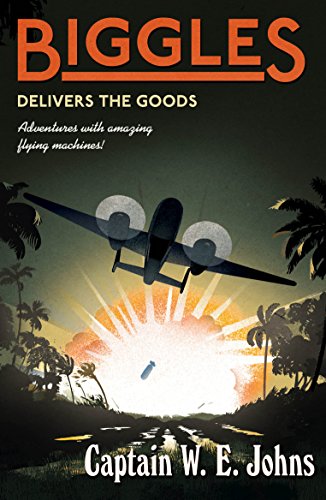 Biggles Delivers the Goods book cover