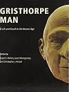 Gristhorpe Man: A Life and Death in the Bronze Age