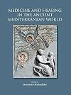 Medicine and Healing in the Ancient Mediterranean World