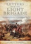 Letters from the Light Brigade: The British Cavalry in the Crimean War