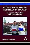 Being and becoming European in Poland : European integration and self-identity