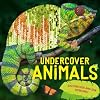 Undercover Animals: Discover Hide-and-Seek Superstars!