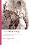 The Gothic Ideology: Religious Hysteria and Anti-Catholicism in British Popular Fiction, 1780-1880 (University of Wales Press - Gothic Literary Studies)