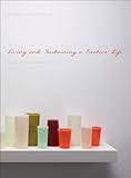 Living and Sustaining a Creative Life: Essays by 40 Working Artists