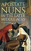 Apostate nuns in the later Middle Ages